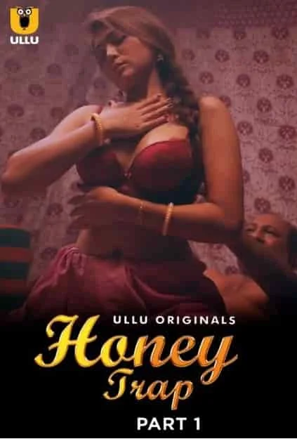 Honey Trap Part 1 Ullu Originals (2022) HDRip Hindi