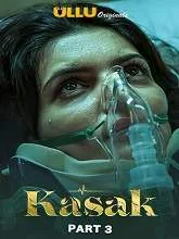 Kasak (2020) HDRip Hindi Part 3 Episodes (01-04)