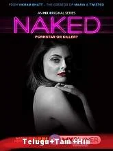 Naked (2020) HDRip Season 1 [Telugu + Tamil + Hindi]