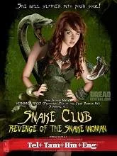 Snake Club: Revenge of the Snake Woman (2013) HDRip Telugu Dubbed