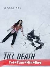 Till Death (2021) BluRay Telugu Dubbed